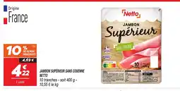 Netto Netto Jambon supérieur sans couenne offre