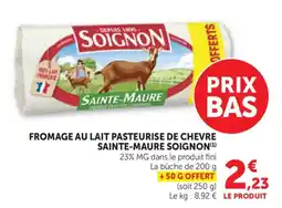 Bi1 Fromage au lait pasteurise de chevre sainte-maure soignon offre