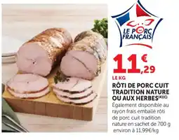 Bi1 Rôti de porc cuit tradition nature ou aux herbes offre