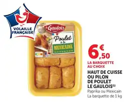 Bi1 Le Gaulois Haut de cuisse ou pilon de poulet offre