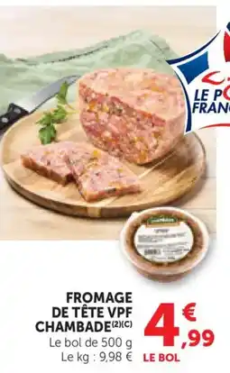 Bi1 Fromage de tête vpf chambade offre
