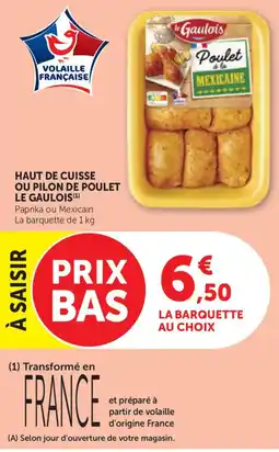 Bi1 Le Gaulois Haut de cuisse ou pilon de poulet offre