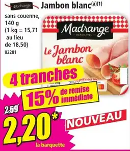 Norma Madrange Jambon blanc offre