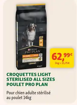 Maxi Zoo Pro plan croquettes light sterilised all sizes poulet pro plan offre