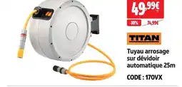 Screwfix Titan tuyau arrosage sur dévidoir automatique offre