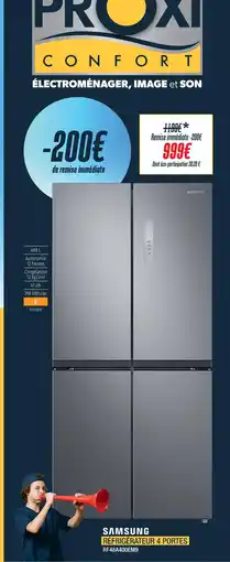 Proxi Confort Samsung réfrigérateur 4 portes offre