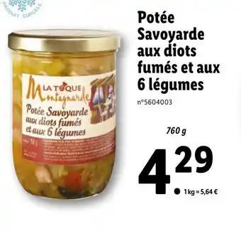 Lidl Potée Savoyardee aux diots fumés et aux 6 légumes offre