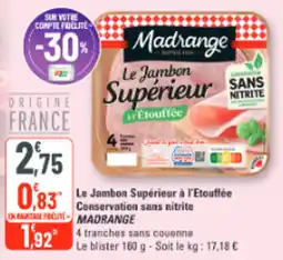 G20 Le jambon supérieur à l'etouffée conservation sans nitrite madrange offre