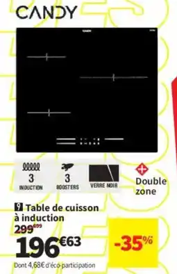 Conforama CANDY Table de cuisson à induction offre