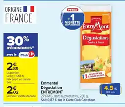 Carrefour Market ENTREMONT Emmental Dégustation offre