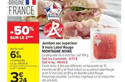 Carrefour Market MONTAGNE NOIRE Jambon sec supérieur 9 mois Label Rouge offre