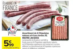 Carrefour Market MAITRE JACQUES Assortiment de 4 Chipolatas natures et 4 aux herbes XL offre