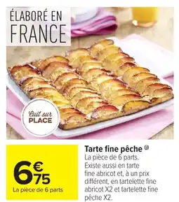 Carrefour Market Tarte fine pêche offre