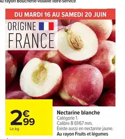 Carrefour Market Nectarine blanche offre