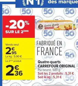 Carrefour Market CARREFOUR ORIGINAL Quatre-Quarts offre