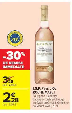 Carrefour Market ROCHE MAZET I.G.P. Pays d'Oc offre