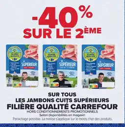 Carrefour Market FILIÈRE QUALITÉ CARREFOUR Sur tous les jambons cuits supérieurs offre