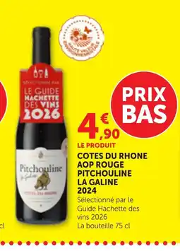 Bi1 PITCHOULINE LA GALINE 2024 Cotes du rhone aop rouge offre