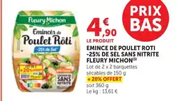 Bi1 FLEURY MICHON Emince de poulet roti -25% de sel sans nitrite offre