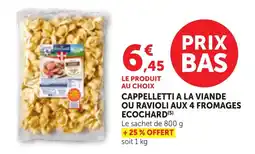 Bi1 ECOCHARD Cappelletti a la viande ou ravioli aux 4 fromages offre