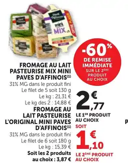 Bi1 PAVE D'AFFINOIS Fromage au lait pasteurise mix mini offre