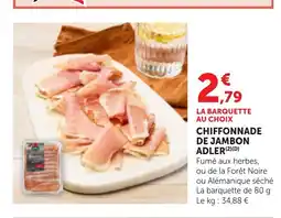 Bi1 Chiffonnade de jambon adler offre