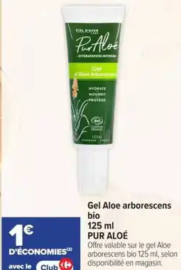 Carrefour Gel aloe arborescens bio pur aloé offre
