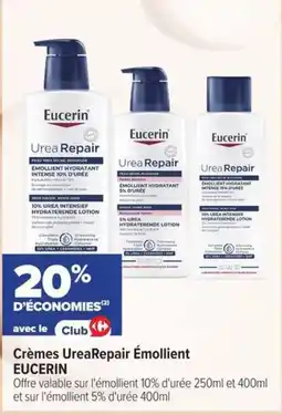 Carrefour Crèmes urearepair émollient eucerin offre