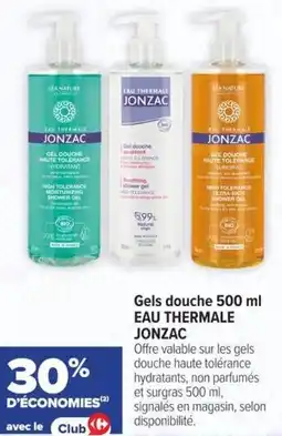 Carrefour Gels douche EAU THERMALE JONZAC offre
