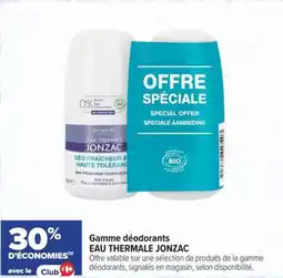 Carrefour Gamme déodorants eau thermale jonzac offre