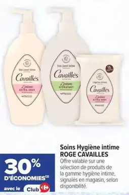 Carrefour Soins hygiène intime roge cavailles offre