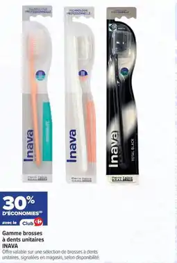 Carrefour Gamme brosses à dents unitaires inava offre