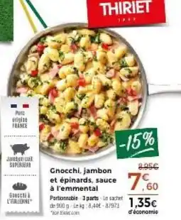 Thiriet Gnocchi, jambon et épinards, sauce à l'emmental offre