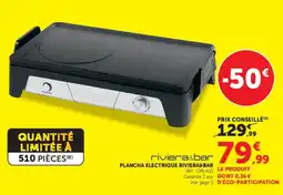 Hyper U PLANCHA ELECTRIQUE RIVIERA & BAR offre