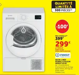 Hyper U SECHE-LINGE POMPE A CHALEUR INDESIT offre