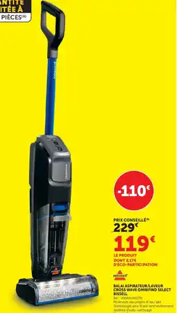 Hyper U BALAI ASPIRATEUR/LAVEUR CROSS WAVE OMNI FIND SELECT BISSELL offre
