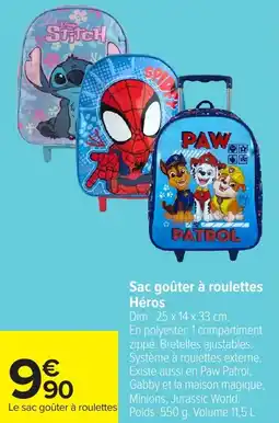 Carrefour Sac goûter à roulettes héros offre