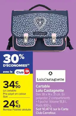 Carrefour Cartable Lulu Castagnette offre