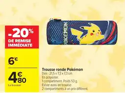 Carrefour Trousse ronde pokémon offre