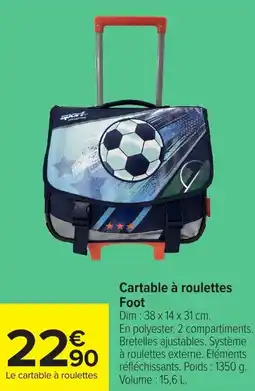 Carrefour Cartable à roulettes foot offre
