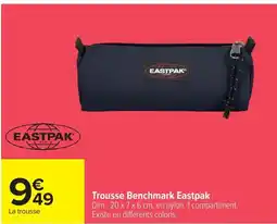 Carrefour Trousse benchmark eastpak offre