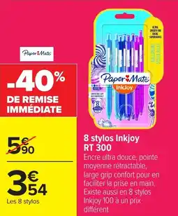 Carrefour 8 stylos Inkjoy RT 300 offre