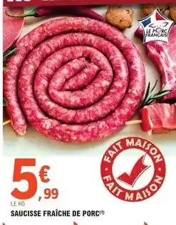 E.Leclerc Saucisse fraiche de porc offre