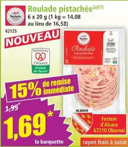 Norma Festein d'alsace roulade pistachée offre