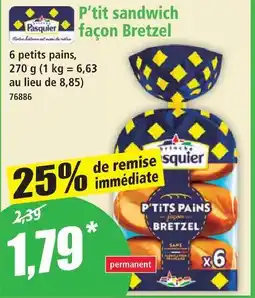 Norma Pasquier p'tit sandwich façon bretzel offre