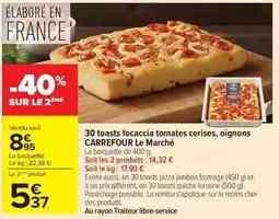 Carrefour Market Carrefour - 30 toasts focaccia tomates cerises, oignons le marché offre