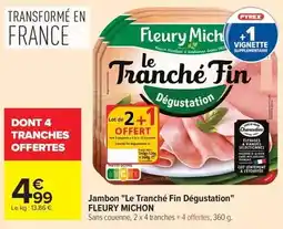 Carrefour Market Fleury michon - jambon le tranché fin dégustation offre