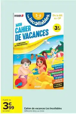Carrefour Market Cahier de vacances les incollables offre