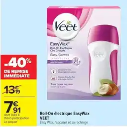 Carrefour Drive Veet - roll-on électrique easywax offre