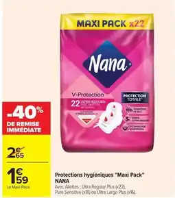 Carrefour Drive Nana - protections hygiéniques maxi pack offre